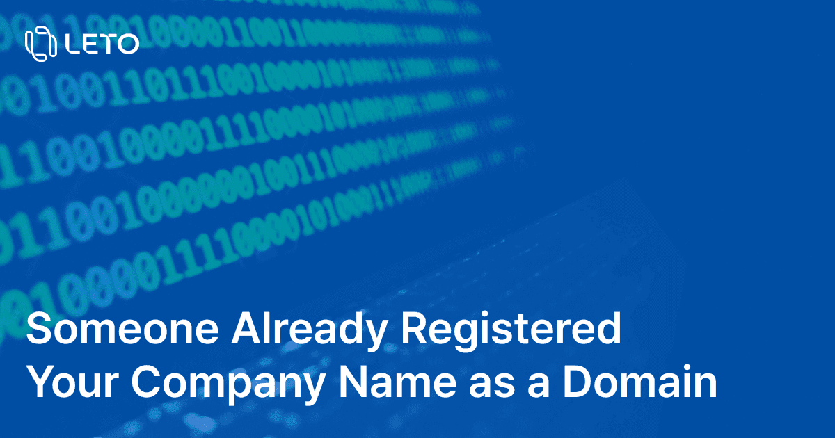 Someone Already Registered Your Company Name as a Domain